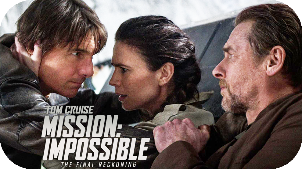 Mission: Impossible - The Final Reckoning